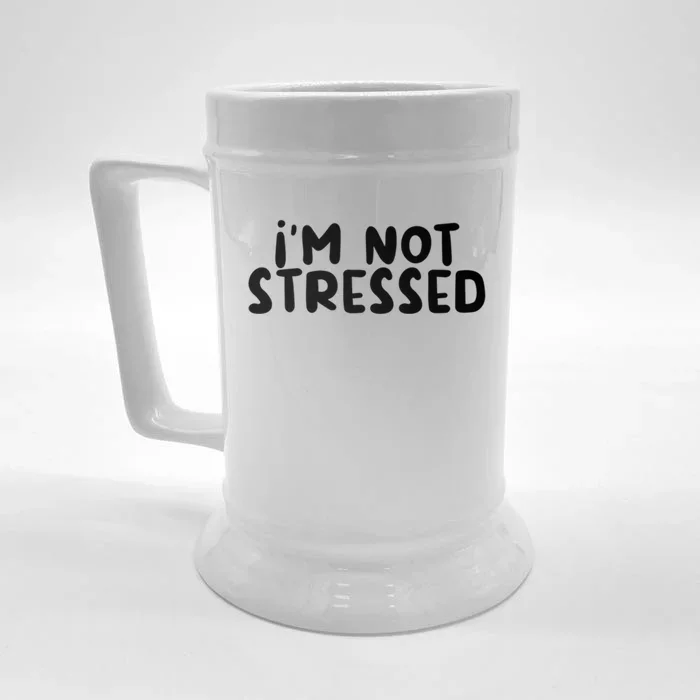 IM Not Stressed I Funny White Lie Party Gift Front & Back Beer Stein