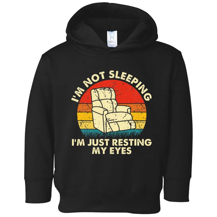 Im Not Sleeping Im Just Resting My Eyes Fathers Dad Joke Toddler Hoodie