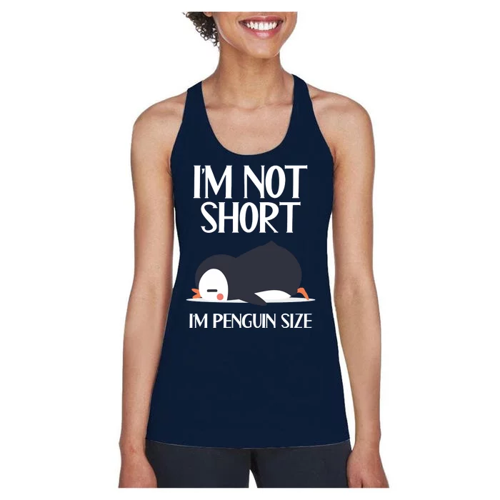 Im Not Short Im Penguin Size Funny Women's Racerback Tank