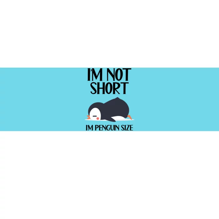 Im Not Short Im Penguin Size Funny Bumper Sticker