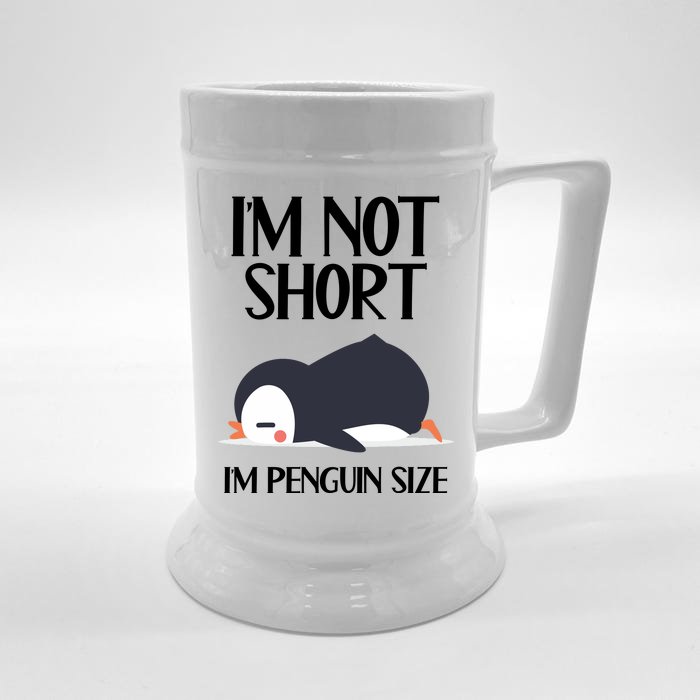 Im Not Short Im Penguin Size Funny Front & Back Beer Stein