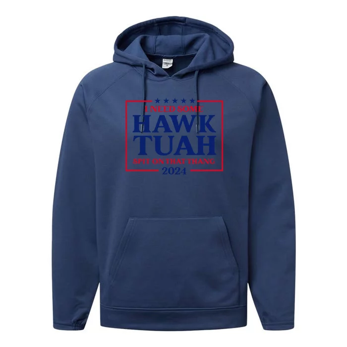 I Need Some Hawk Tush President Election Funny Hawk Tush Performance Fleece Hoodie