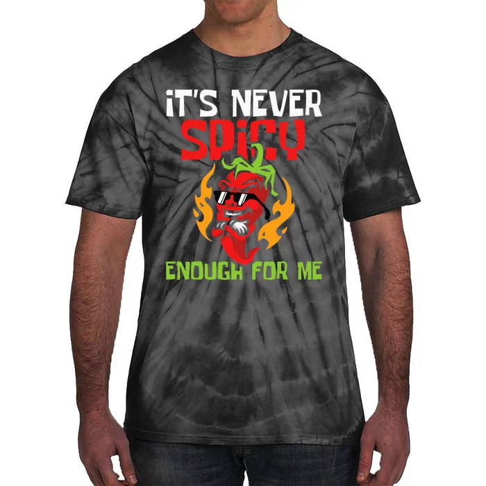 It's Never Spicy Enough For Me  Mexican Chili Red Pepper Tie-Dye T-Shirt