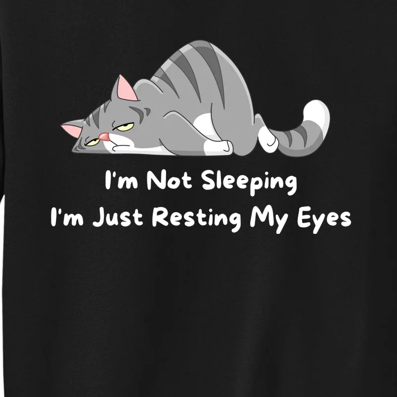 I'm Not Sleeping I'm Just Resting My Eyes Dad Joke Tall Sweatshirt