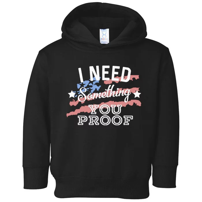 I Need Something You Proof Country Music Song Lyrics Toddler Hoodie