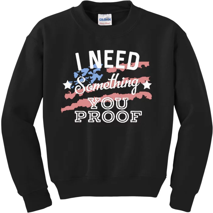 I Need Something You Proof Country Music Song Lyrics Kids Sweatshirt