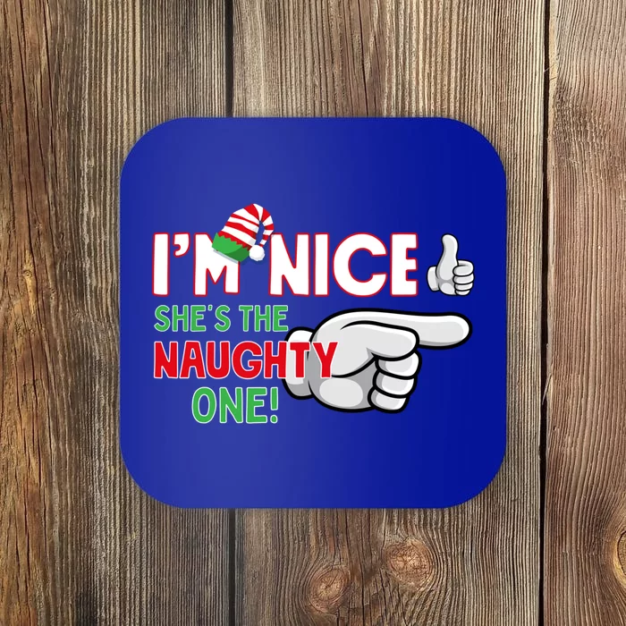 IM Nice SheS The Naughty One ! Funny Novelty Christmas Cute Gift Coaster