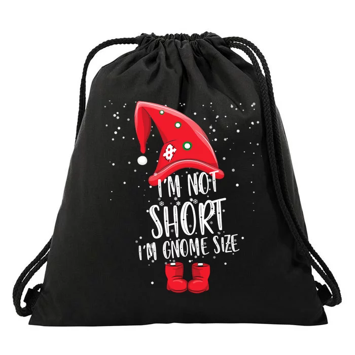 I'm Not Short I'm Gnome Size Drawstring Bag