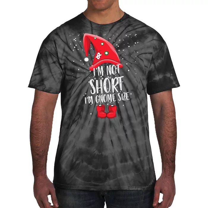 I'm Not Short I'm Gnome Size Tie-Dye T-Shirt