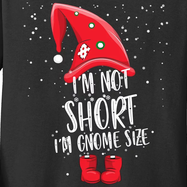 I'm Not Short I'm Gnome Size Kids Long Sleeve Shirt