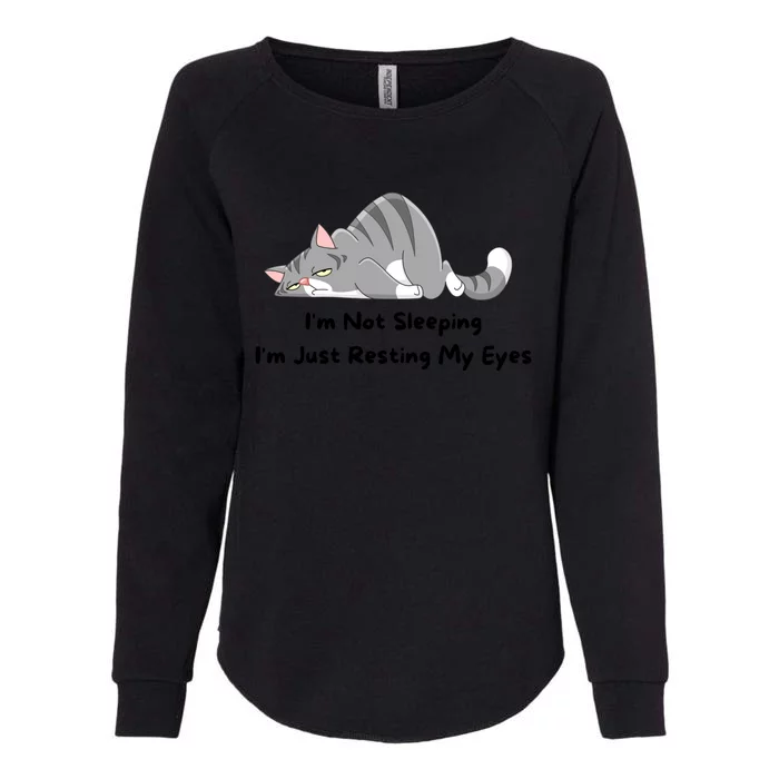 I'm Not Sleeping I'm Just Resting My Eyes Womens California Wash Sweatshirt