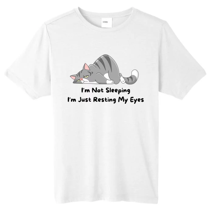 I'm Not Sleeping I'm Just Resting My Eyes ChromaSoft Performance T-Shirt