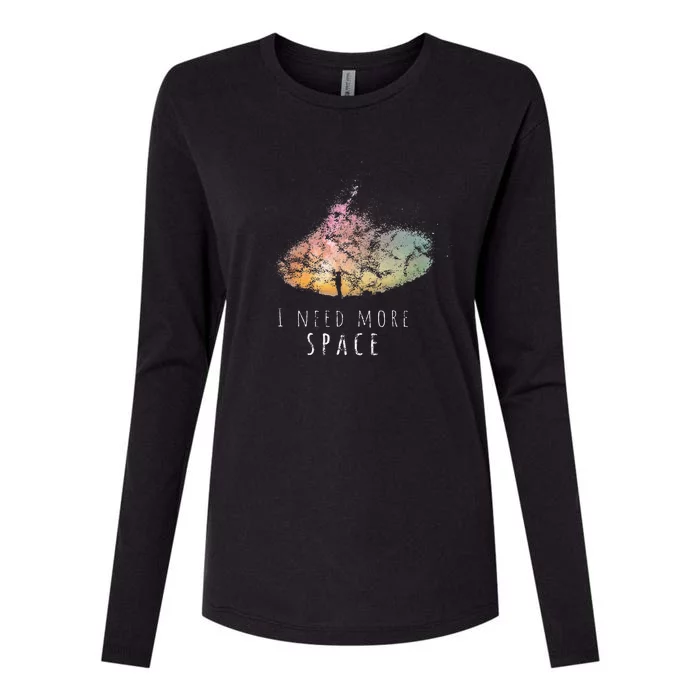 I Need Space Night Sky Astronomy Science Womens Cotton Relaxed Long Sleeve T-Shirt