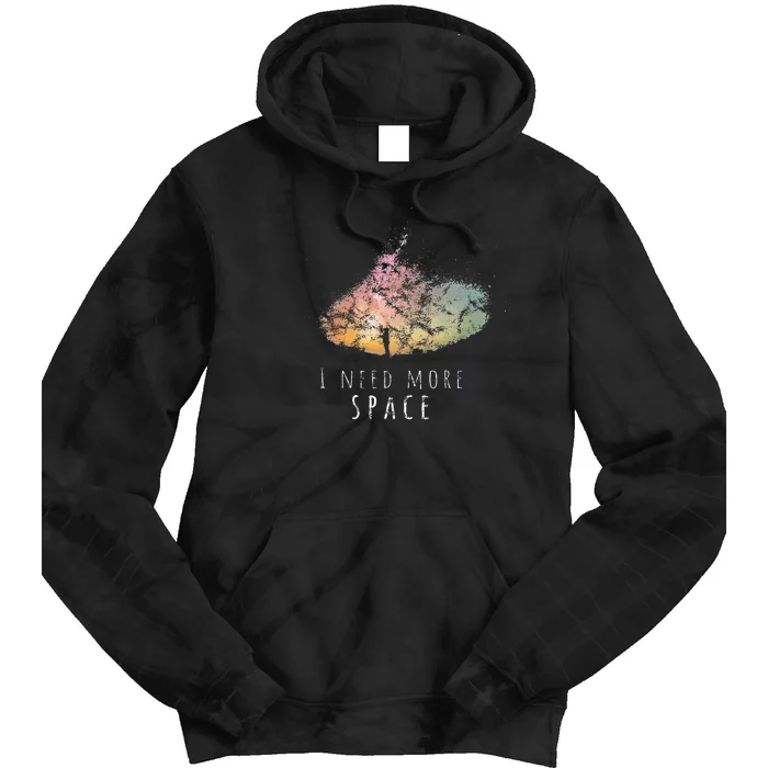 I Need Space Night Sky Astronomy Science Tie Dye Hoodie