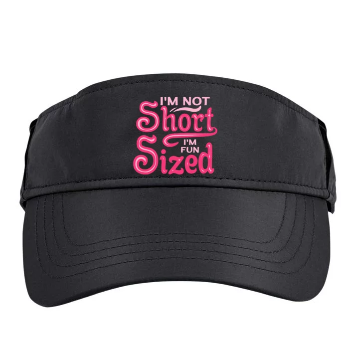 Im Not Short Im Fun Sized Adult Drive Performance Visor