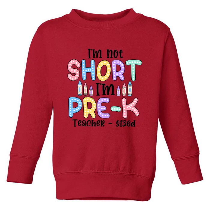 Im Not Short But Prek Teacher Sized Toddler Sweatshirt