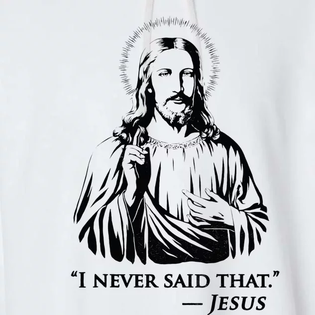 I Never Said That Jesus Garment-Dyed Fleece Hoodie