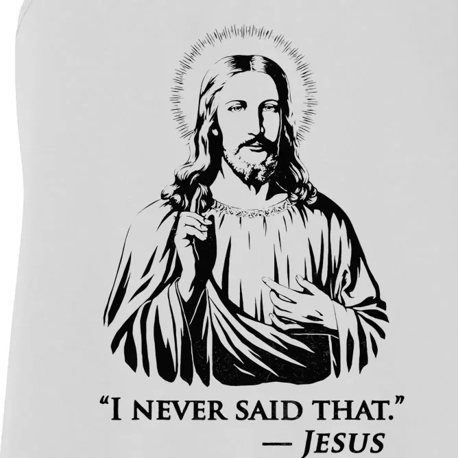 I Never Said That Jesus Women's Racerback Tank