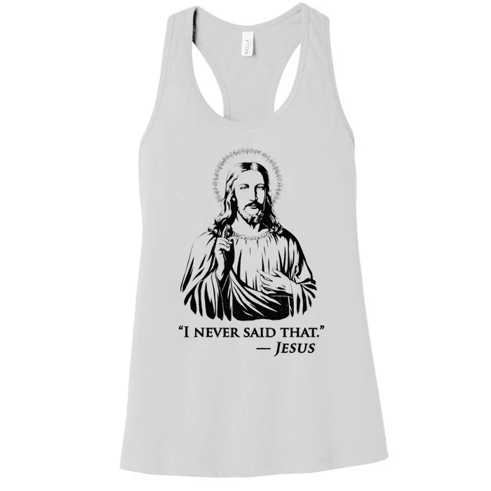 I Never Said That Jesus Women's Racerback Tank