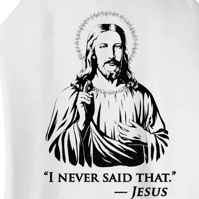 I Never Said That Jesus Women’s Perfect Tri Rocker Tank