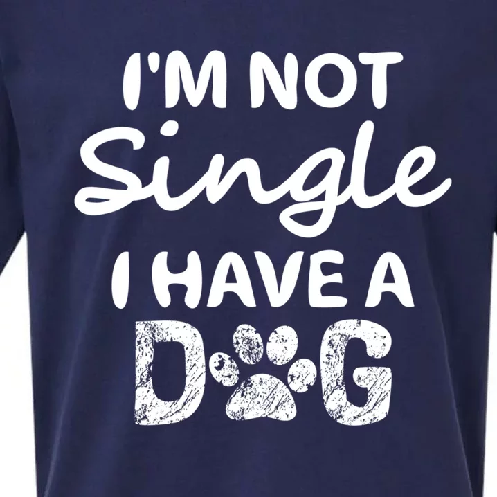 Im Not Single I Have A Dog Funny Dog Lover Funny Gift Cute Gift Sueded Cloud Jersey T-Shirt