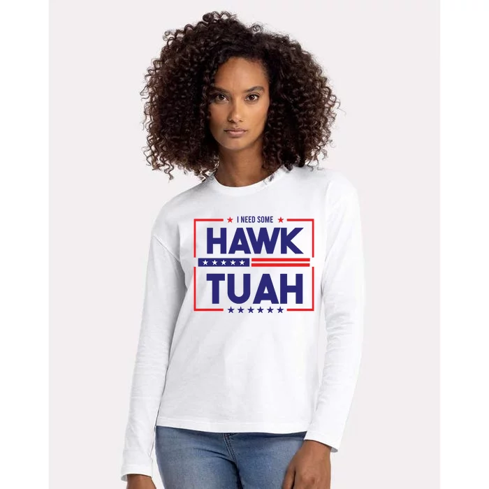 I Need Some Hawk Tuah Womens Cotton Relaxed Long Sleeve T-Shirt