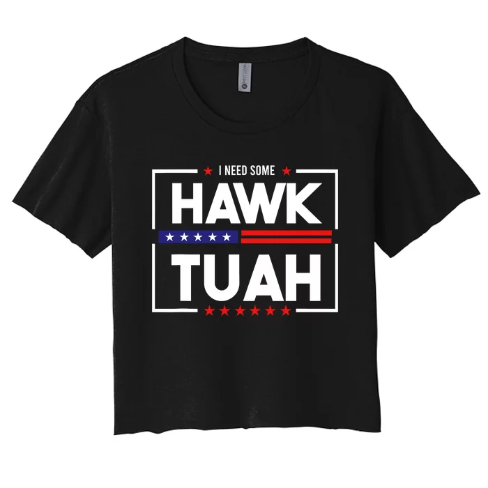 I Need Some Hawk Tuah Women's Crop Top Tee