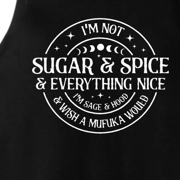 IM Not Sugar And Spice And Everything Nice IM Sage Hood Ladies Tri-Blend Wicking Tank