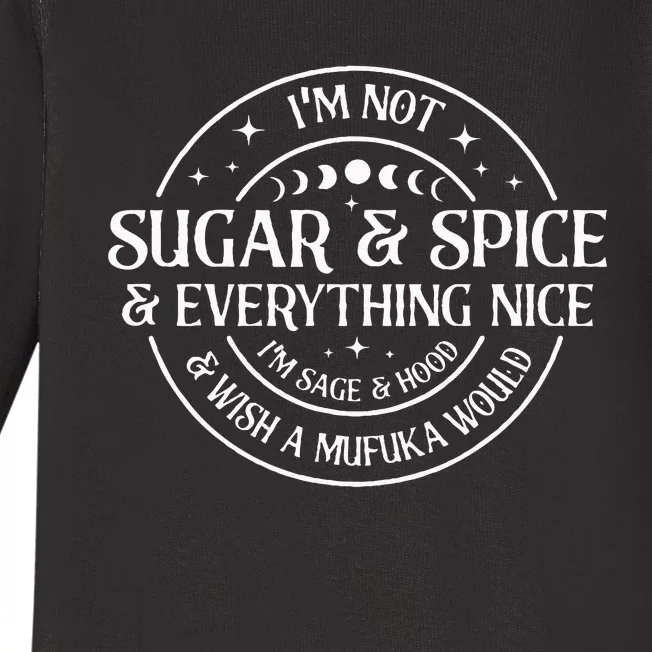 IM Not Sugar And Spice And Everything Nice IM Sage Hood Baby Long Sleeve Bodysuit