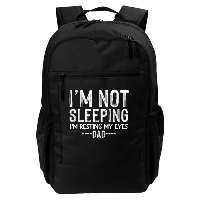 I'm Not Sleeping I'm Resting My Eyes Daily Commute Backpack