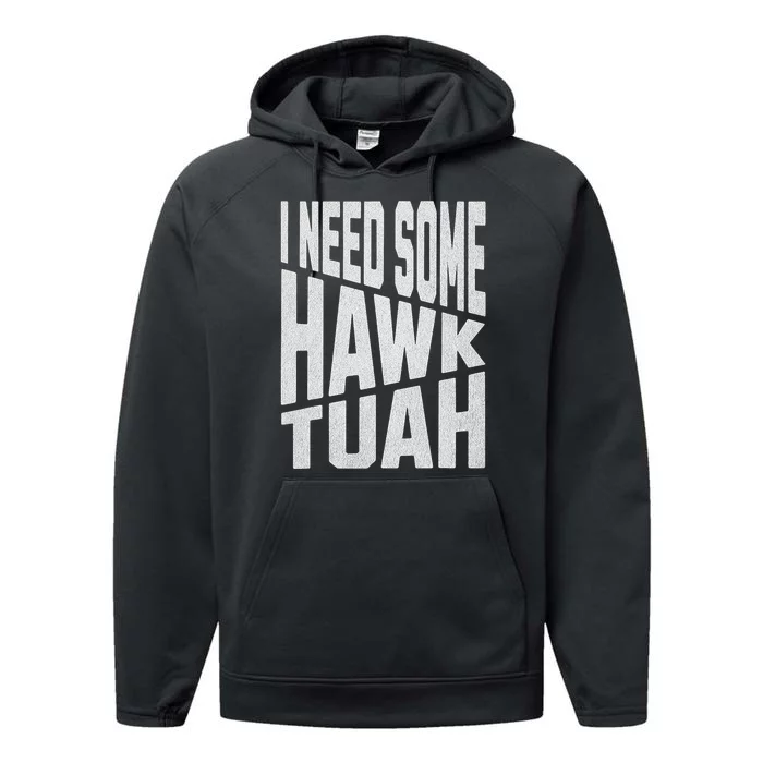 I Need Some Hawk Tush Performance Fleece Hoodie