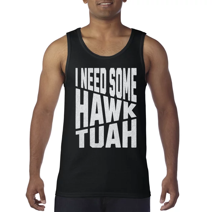 I Need Some Hawk Tush Tank Top