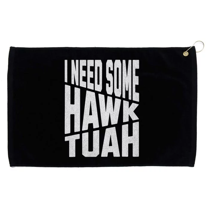 I Need Some Hawk Tush Grommeted Golf Towel