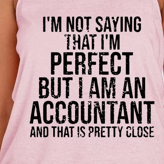 Im Not Saying Im Perfect Funny Accountant Accounting Gift Women's Knotted Racerback Tank