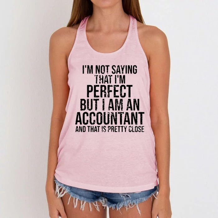 Im Not Saying Im Perfect Funny Accountant Accounting Gift Women's Knotted Racerback Tank