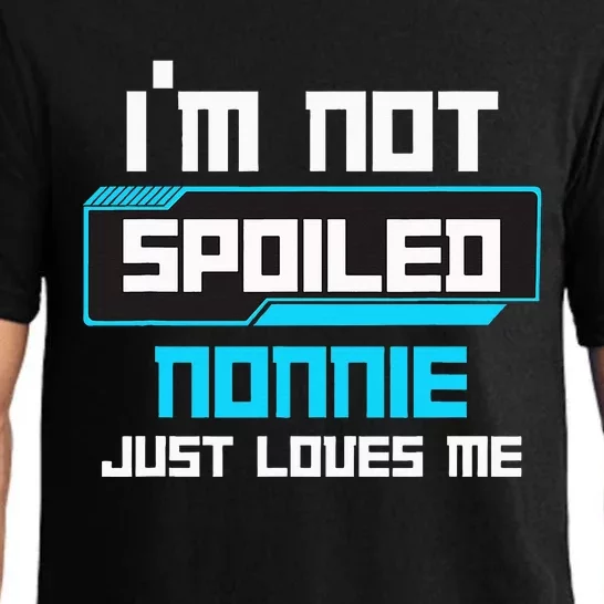 I'm Not Spoiled NONNIE Just Loves Me Funny Gaming Family Pajama Set