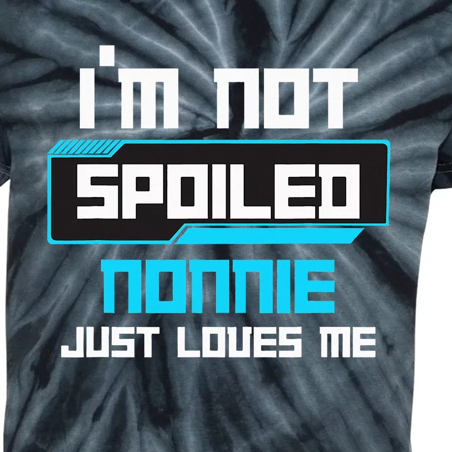 I'm Not Spoiled NONNIE Just Loves Me Funny Gaming Family Kids Tie-Dye T-Shirt