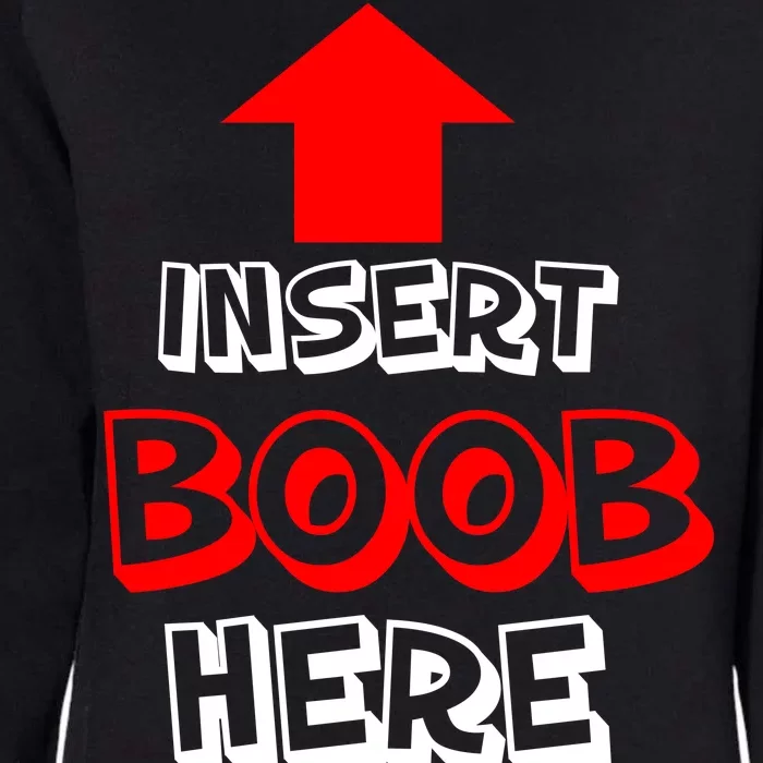 Insert Boob Here Womens California Wash Sweatshirt