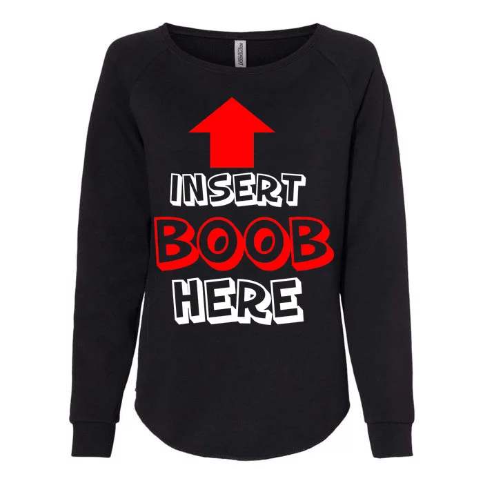 Insert Boob Here Womens California Wash Sweatshirt