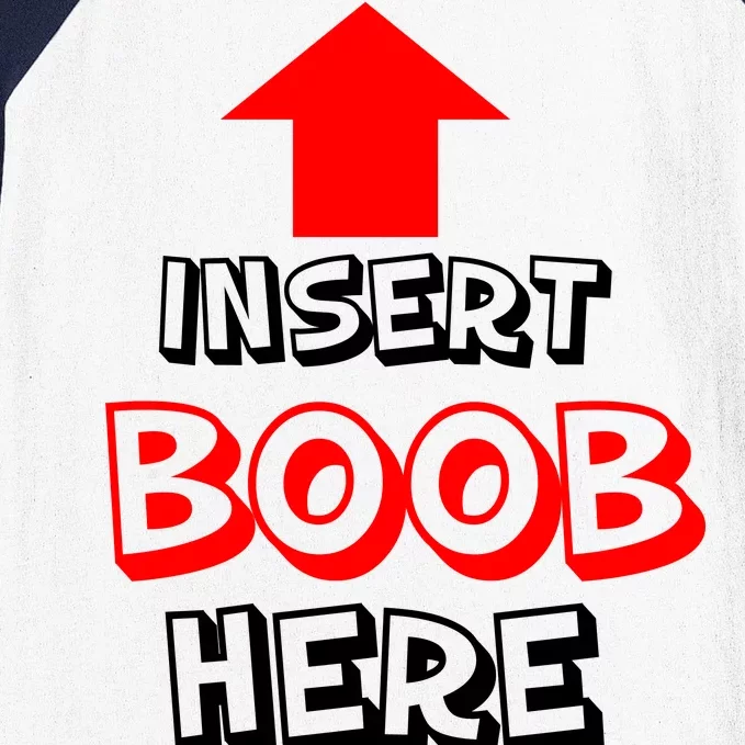 Insert Boob Here Baseball Sleeve Shirt