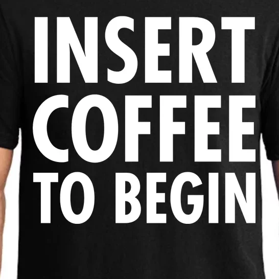 Insert Coffee To Begin Pajama Set