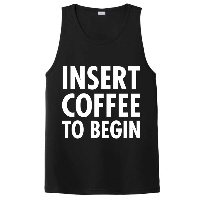 Insert Coffee To Begin Performance Tank