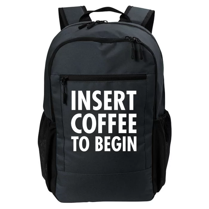 Insert Coffee To Begin Daily Commute Backpack