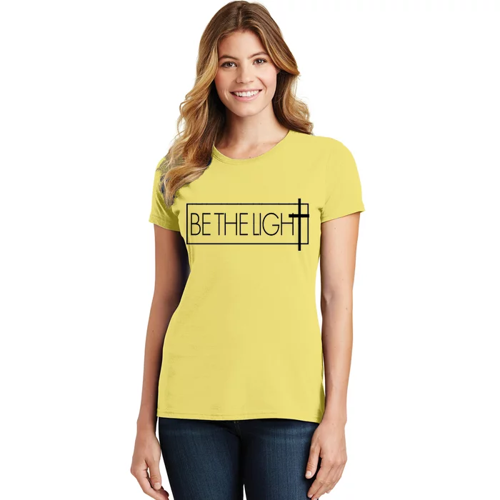 Inspirational Be The Light Women's T-Shirt