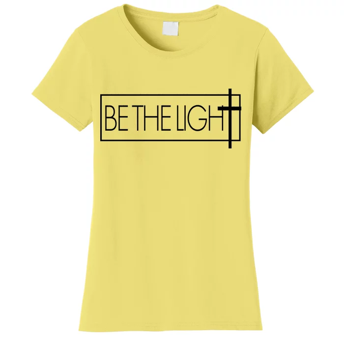 Inspirational Be The Light Women's T-Shirt