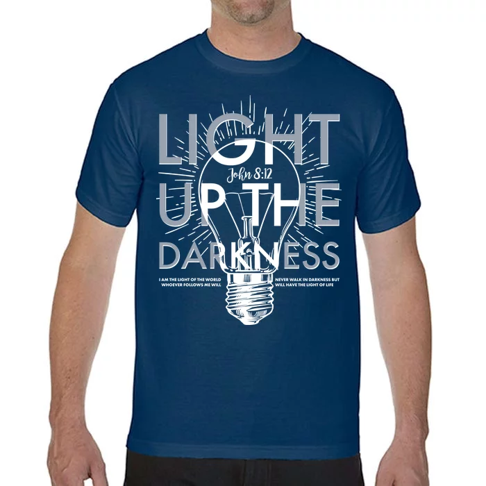 Inspirational Light Up The Darkness John 8:12 Comfort Colors T-Shirt