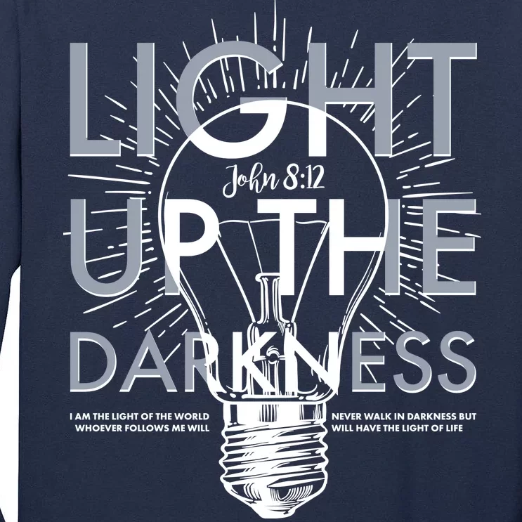 Inspirational Light Up The Darkness John 8:12 Tall Long Sleeve T-Shirt