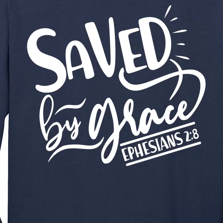 Inspirational Saved by Grace Ephesians 2:8 Tall Long Sleeve T-Shirt