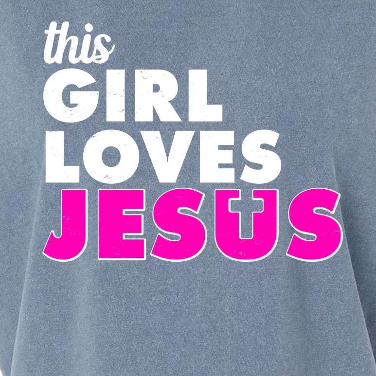 Inspirational This Girl Loves Jesus Garment-Dyed Women's Muscle Tee