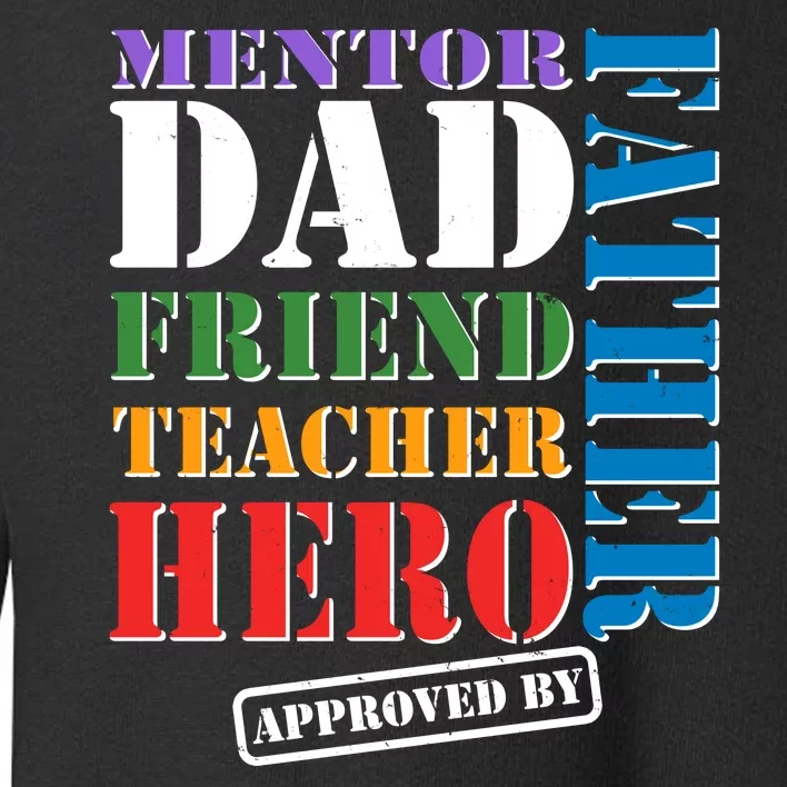 Inspiring Father's Day Dad Toddler Sweatshirt